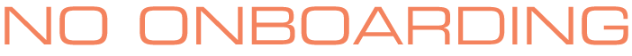 No Onboarding